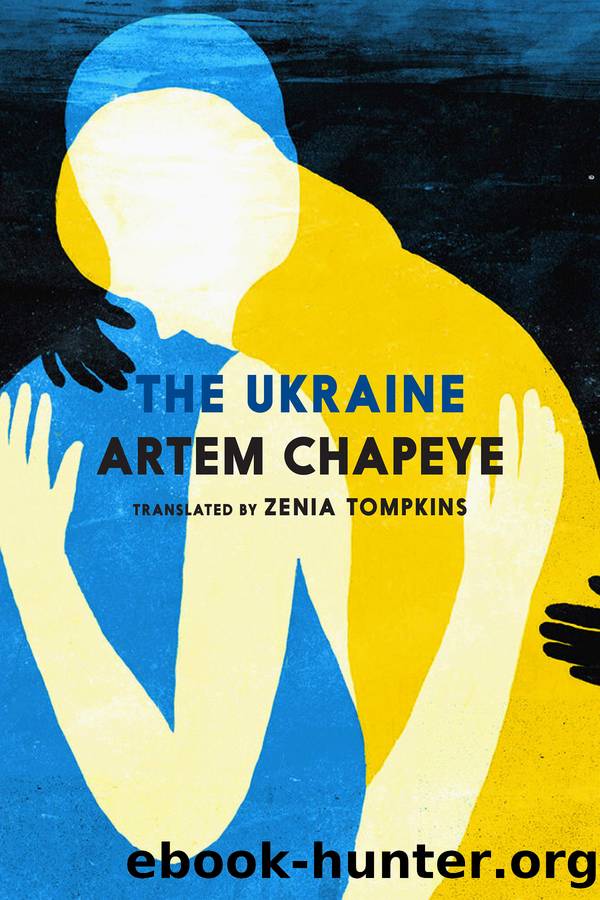 The Ukraine by Artem Chapeye & Zenia Tompkins
