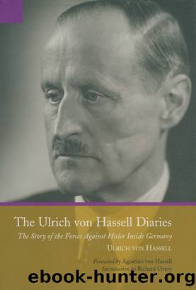 The Ulrich von Hassell Diaries by Ulrich von Hassell