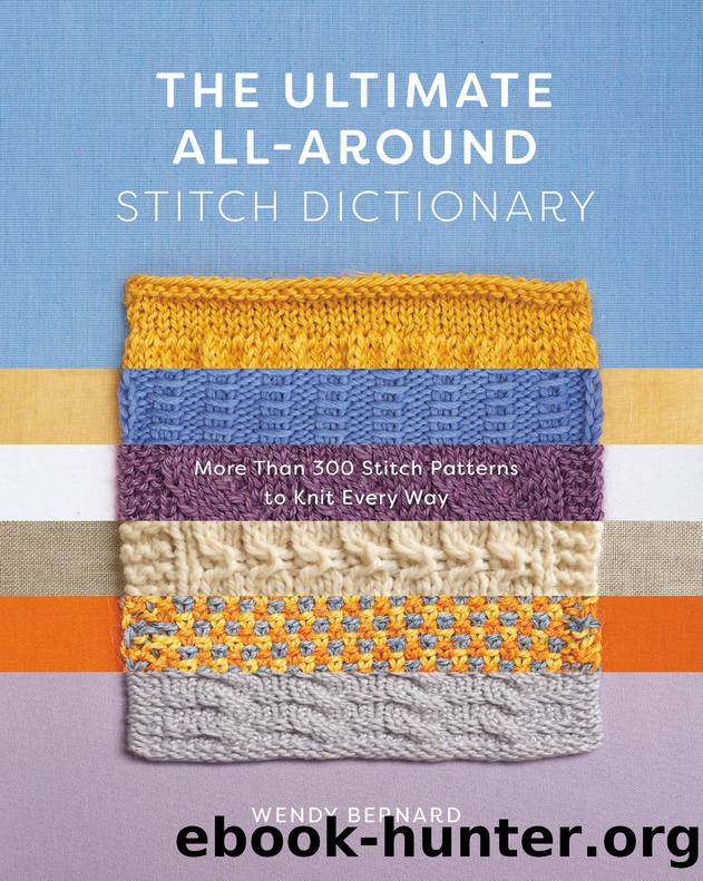 The Ultimate All-Around Stitch Dictionary by Bernard Wendy;