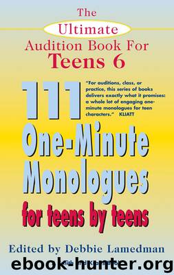 The Ultimate Audition Book for Teens, Volume 6 by Debbie Lamedman