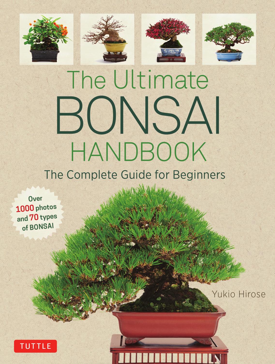 The Ultimate Bonsai Handbook by Yukio Hirose