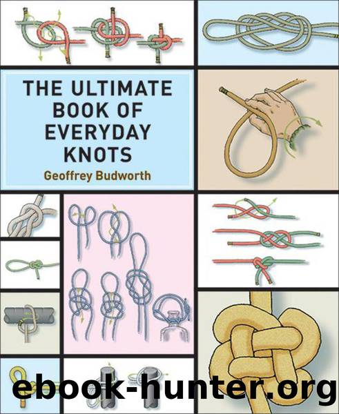 The Ultimate Book of Everyday Knots by Geoffrey Budworth