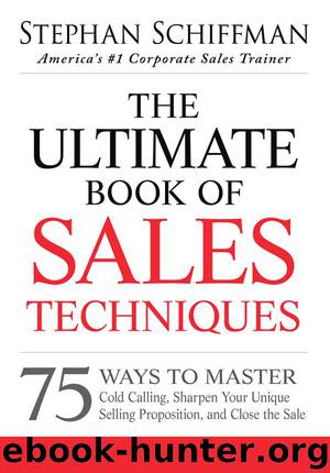The Ultimate Book of Sales Techniques by Stephan Schiffman