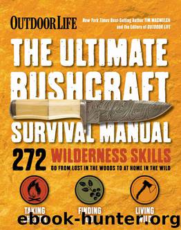 The Ultimate Bushcraft Survival Manual by Tim MacWelch
