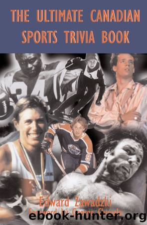 The Ultimate Canadian Sports Trivia Book by Edward Zawadzki