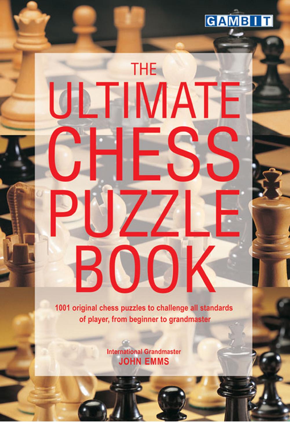 The Ultimate Chess Puzzle Book by Unknow