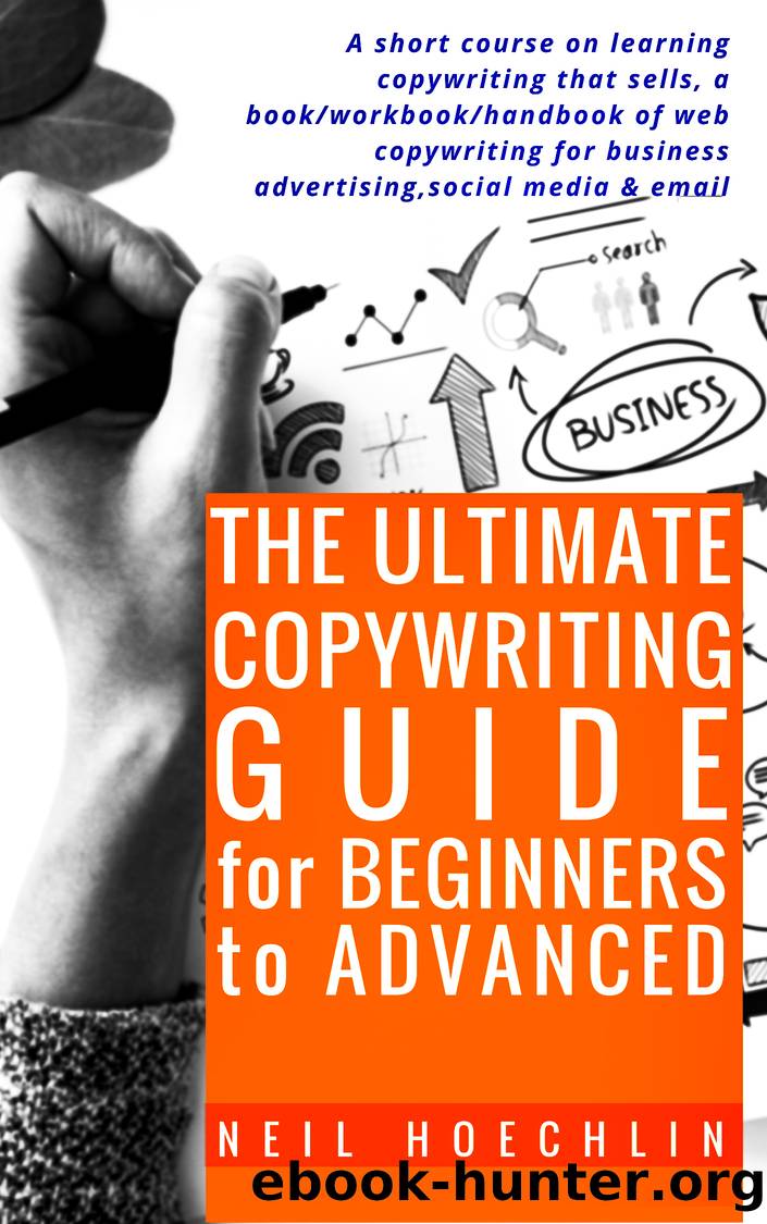 The Ultimate Copywriting Guide for Beginners to Advanced by Neil Hoechlin