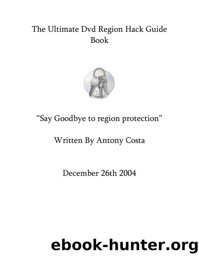 The Ultimate DVD Region Hack Guide by Unknown