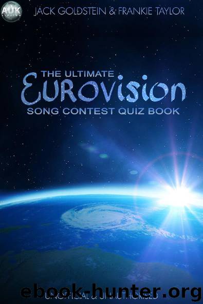 The Ultimate Eurovision Song Contest Quiz Book by Jack Goldstein & Frankie Taylor