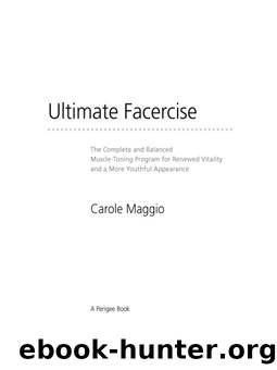 The Ultimate Facercise by Carole Maggio