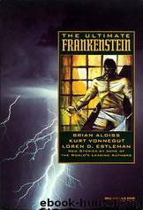 The Ultimate Frankenstein by Anthology
