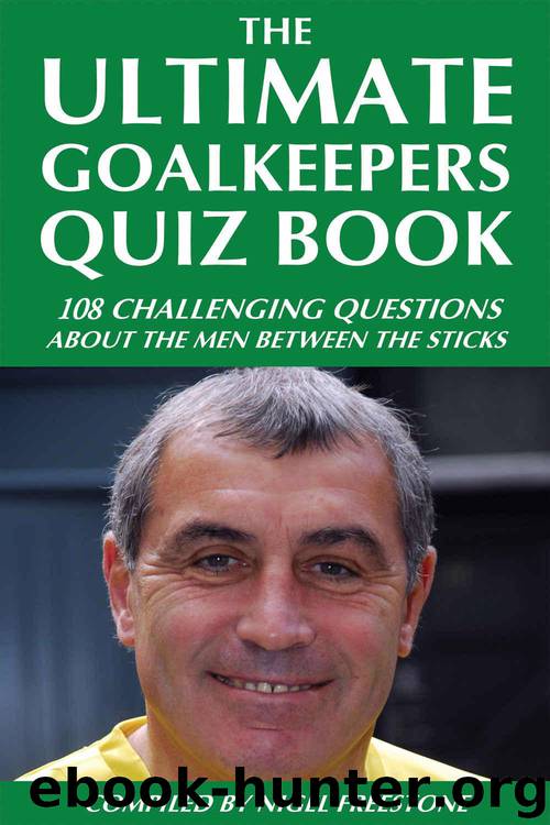 The Ultimate Goalkeepers Quiz Book by Freestone Nigel