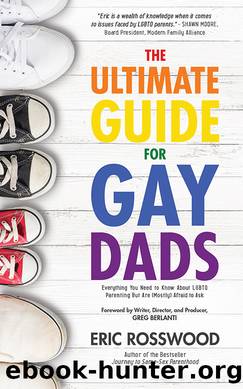 The Ultimate Guide for Gay Dads by Eric Rosswood