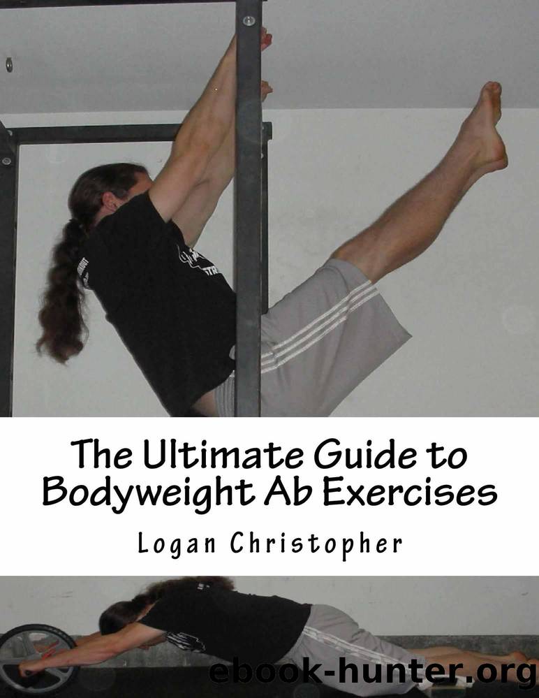 The Ultimate Guide to Bodyweight Ab Exercises by Christopher Logan