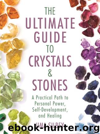 The Ultimate Guide to Crystals & Stones by Uma Silbey