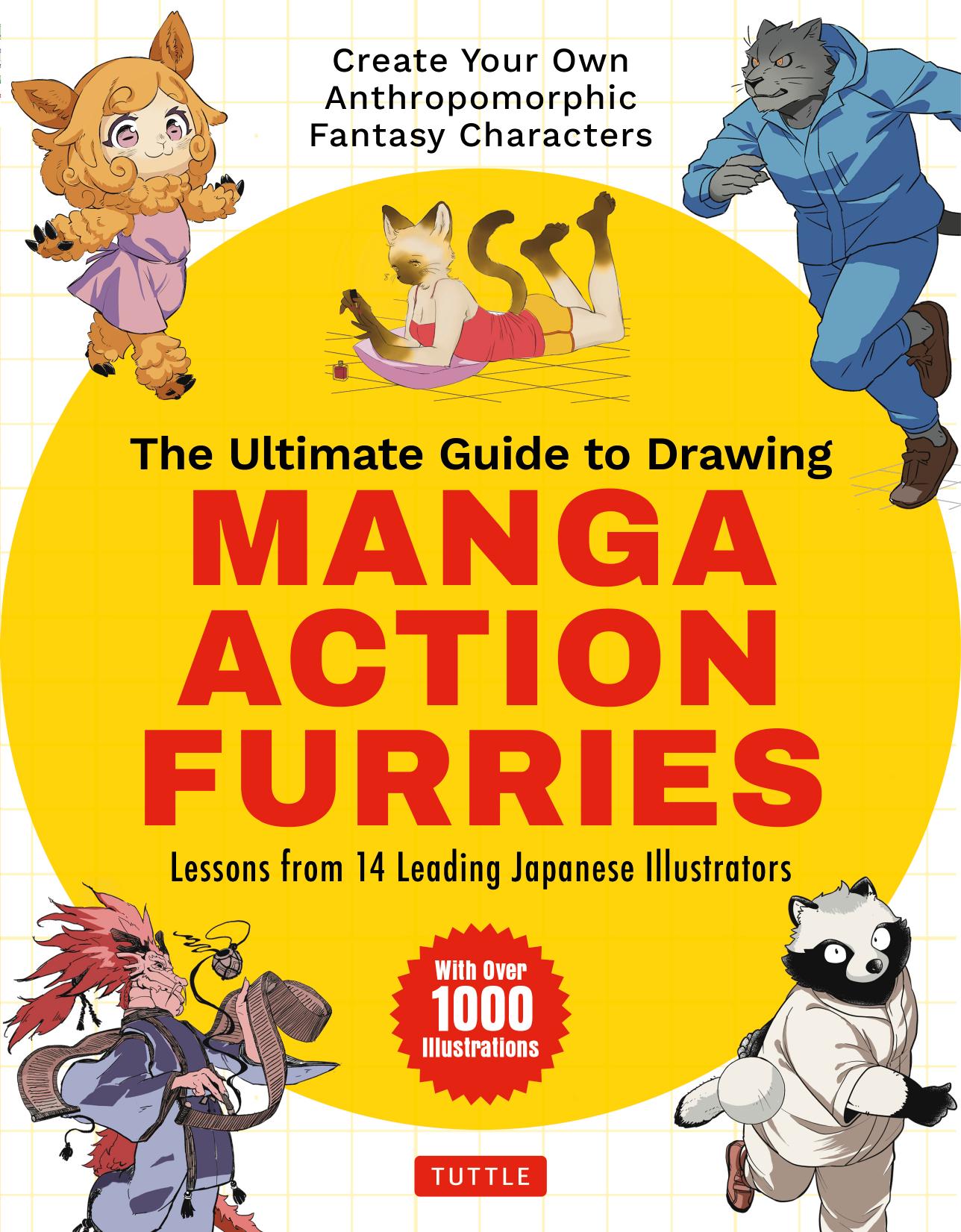 The Ultimate Guide to Drawing Manga Action Furries: Create Your Own Anthropomorphic Fantasy Characters: Lessons from 14 Leading Japanese Illustrators (With Over 1,000 Illustrations) by Genkosha Studio Hitsujirobo