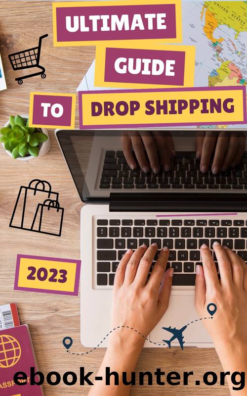 The Ultimate Guide to Drop Shipping 2023 by Holland Harry