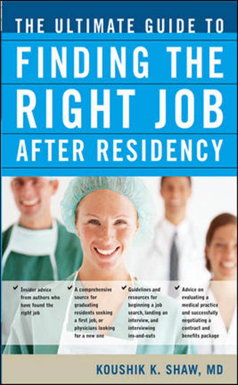 The Ultimate Guide to Finding the Right Job After Residency (repost) by Koushik Shaw