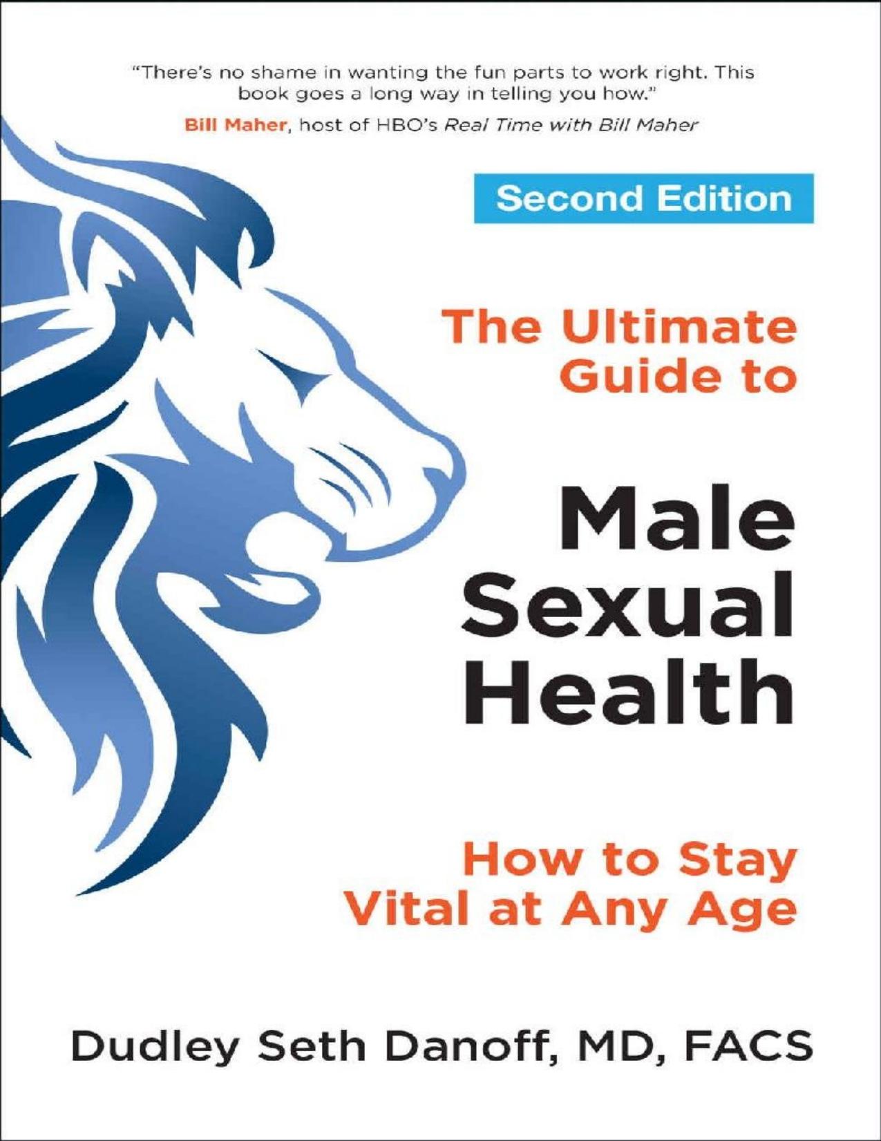 The Ultimate Guide to Male Sexual Health: How to Stay Vital at Any Age - PDFDrive.com by Dudley Seth Danoff MD FACS