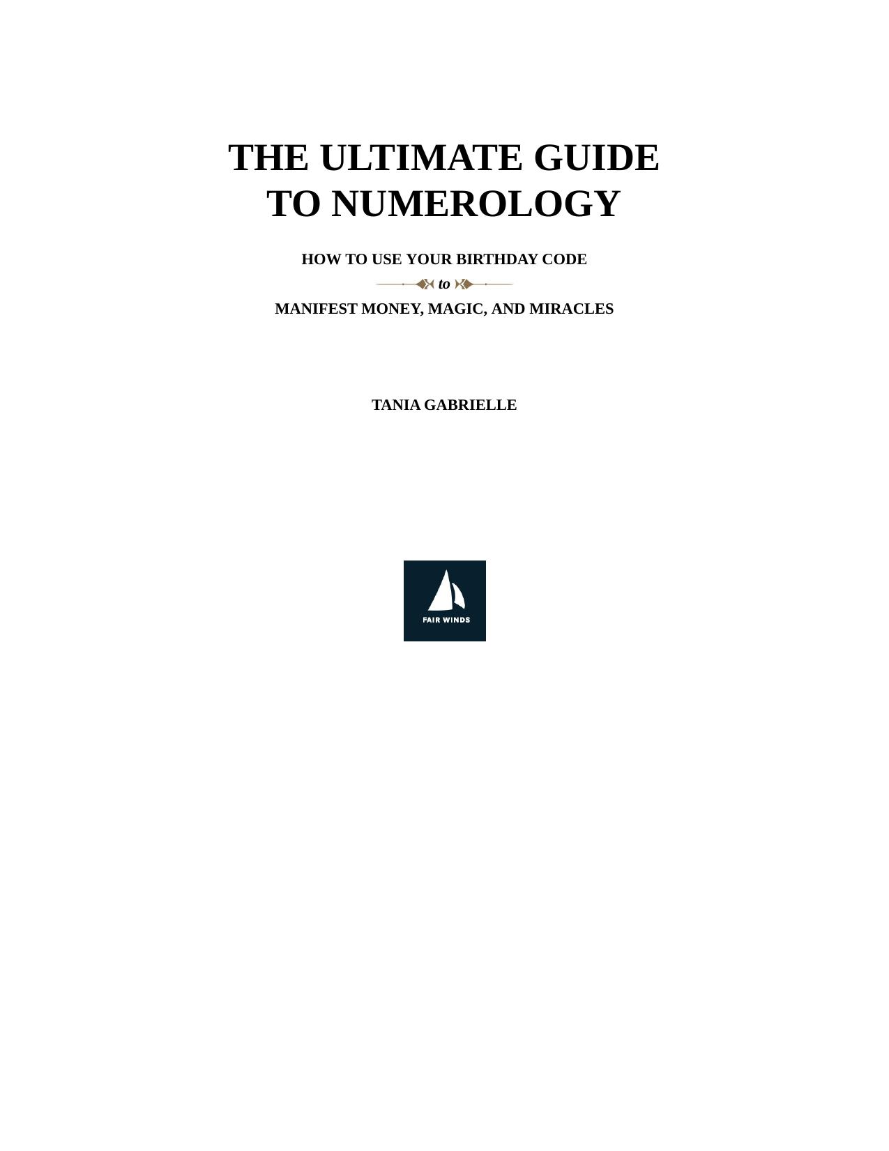 The Ultimate Guide to Numerology by Tania Gabrielle