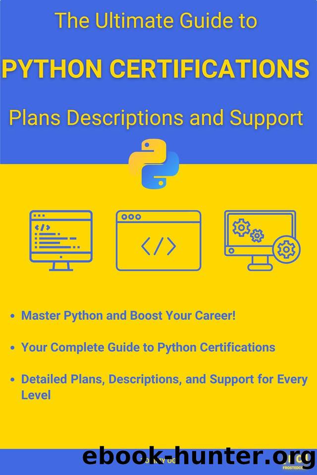 The Ultimate Guide to PYTHON CERTIFICATIONS: Plans Descriptions and Support by OG Tommy