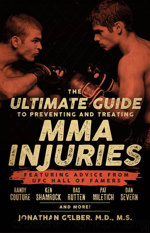 The Ultimate Guide to Preventing and Treating MMA Injuries by Jonathan Gelber