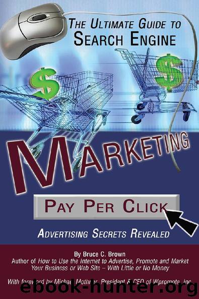 The Ultimate Guide to Search Engine Marketing by Bruce C. Brown