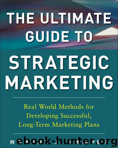 The Ultimate Guide to Strategic Marketing: Real World Methods for Developing Successful, Long-term Marketing Plans by Robert Hamper