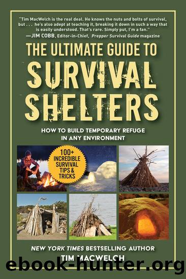The Ultimate Guide to Survival Shelters by Timothy MacWelch