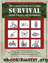 The Ultimate Guide to U.S. Army Survival Skills, Tactics, and Techniques by Department Of The Army & Jay McCullough