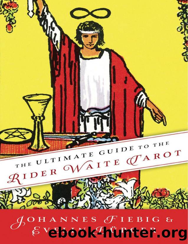 The Ultimate Guide to the Rider Waite Tarot by Johannes Fiebig & Evelin Burger