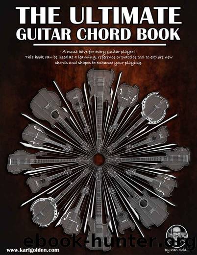 The Ultimate Guitar Chord Book: Essential For Every Guitar Player! (The Ultimate Guitar Books Book 3) by Karl Golden