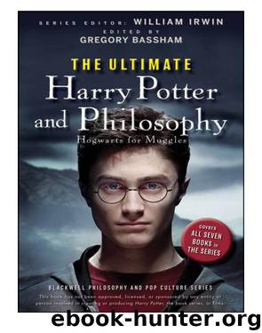 The Ultimate Harry Potter and Philosophy by William Irwin & Bassham Gregory