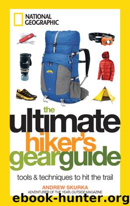 The Ultimate Hiker's Gear Guide by Andrew Skurka