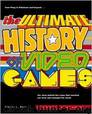 The Ultimate History of Video Games: From Pong to Pokémon and Beyond—The Story Behind the Craze That Touched Our Lives and Changed the World by Steven Kent