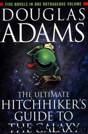 The Ultimate Hitchhikers' Guide to the Galaxy by Douglas Adams