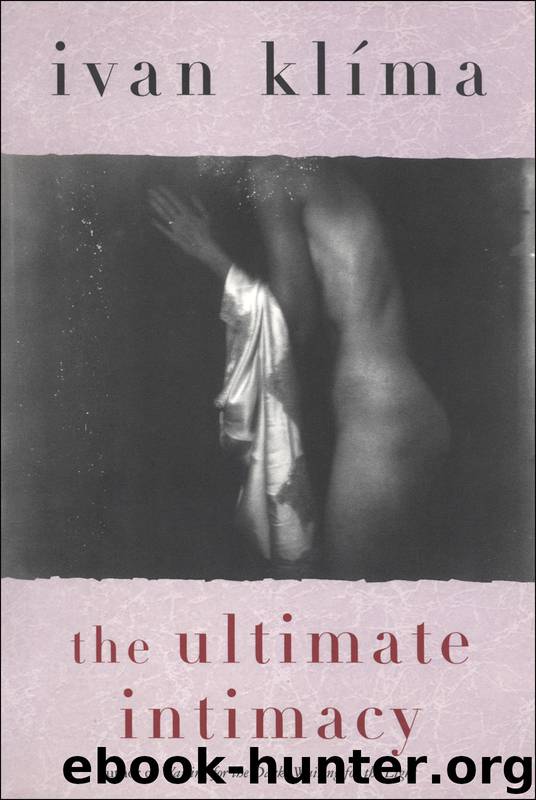 The Ultimate Intimacy by Ivan Klíma