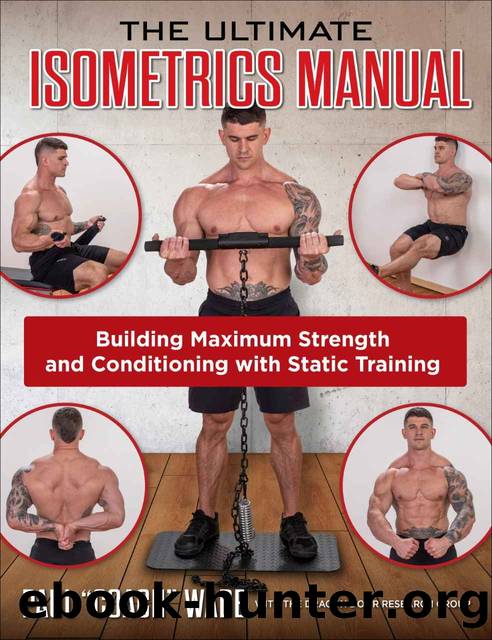 The Ultimate Isometrics Manual: Building Maximum Strength and Conditioning with Static Training by Paul Wade