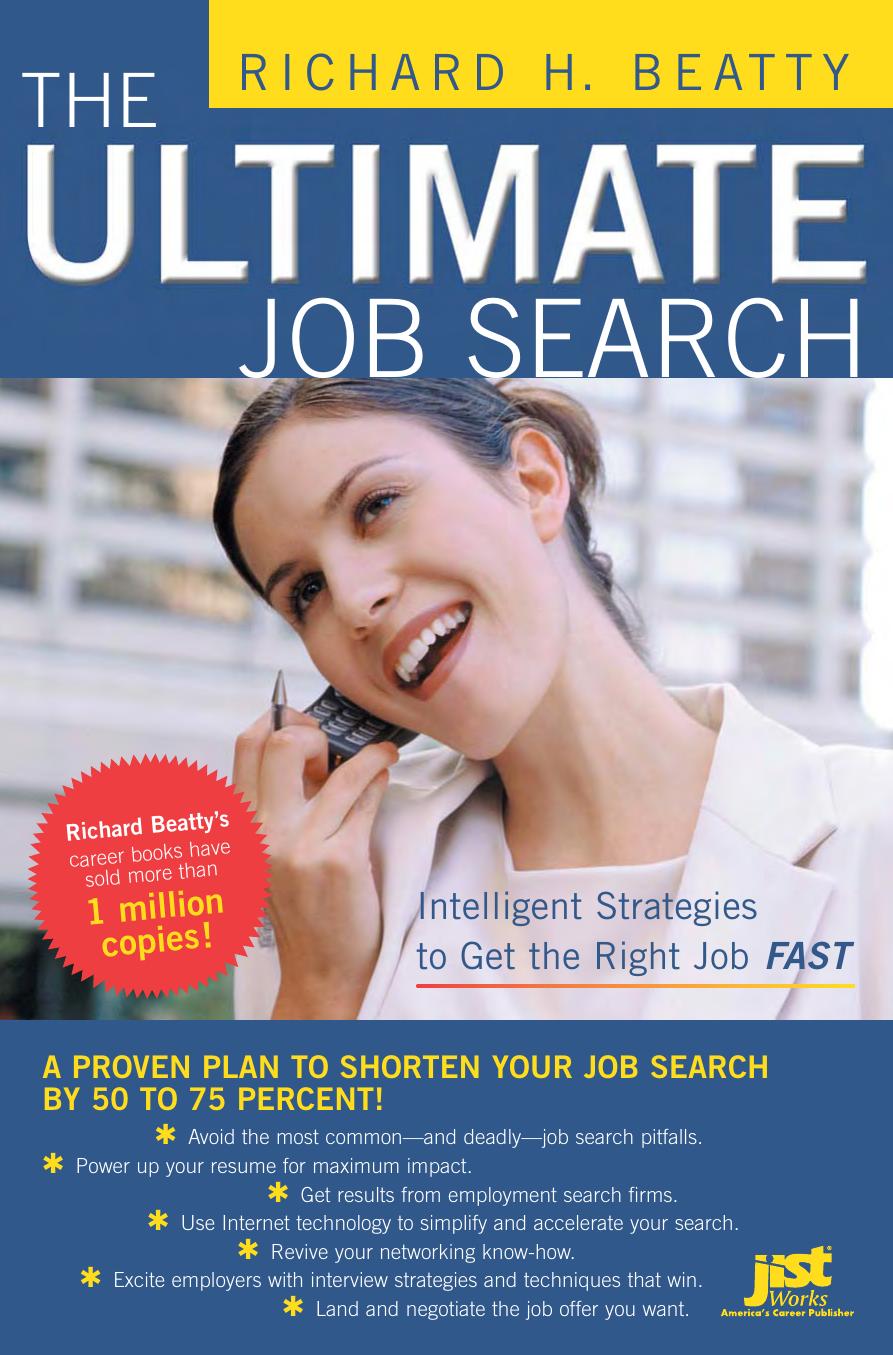 The Ultimate Job Search: Intelligent Strategies to Get the Right Job Fast (Ultimate Job Search) by Richard H. Beatty