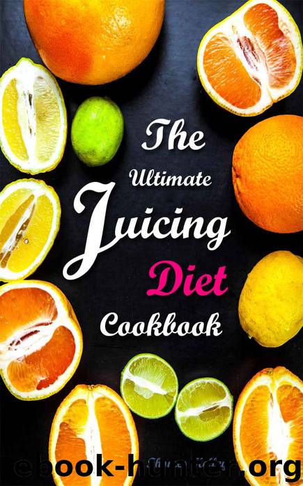 The Ultimate Juicing Diet Cookbook: Juicing Recipes for Weight Loss by ...