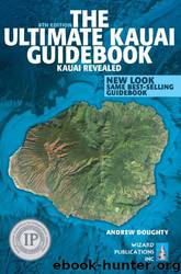 The Ultimate Kauai Guidebook: Kauai Revealed by Andrew Doughty & Leona Boyd