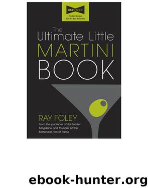 The Ultimate Little Martini Book by Ray Foley