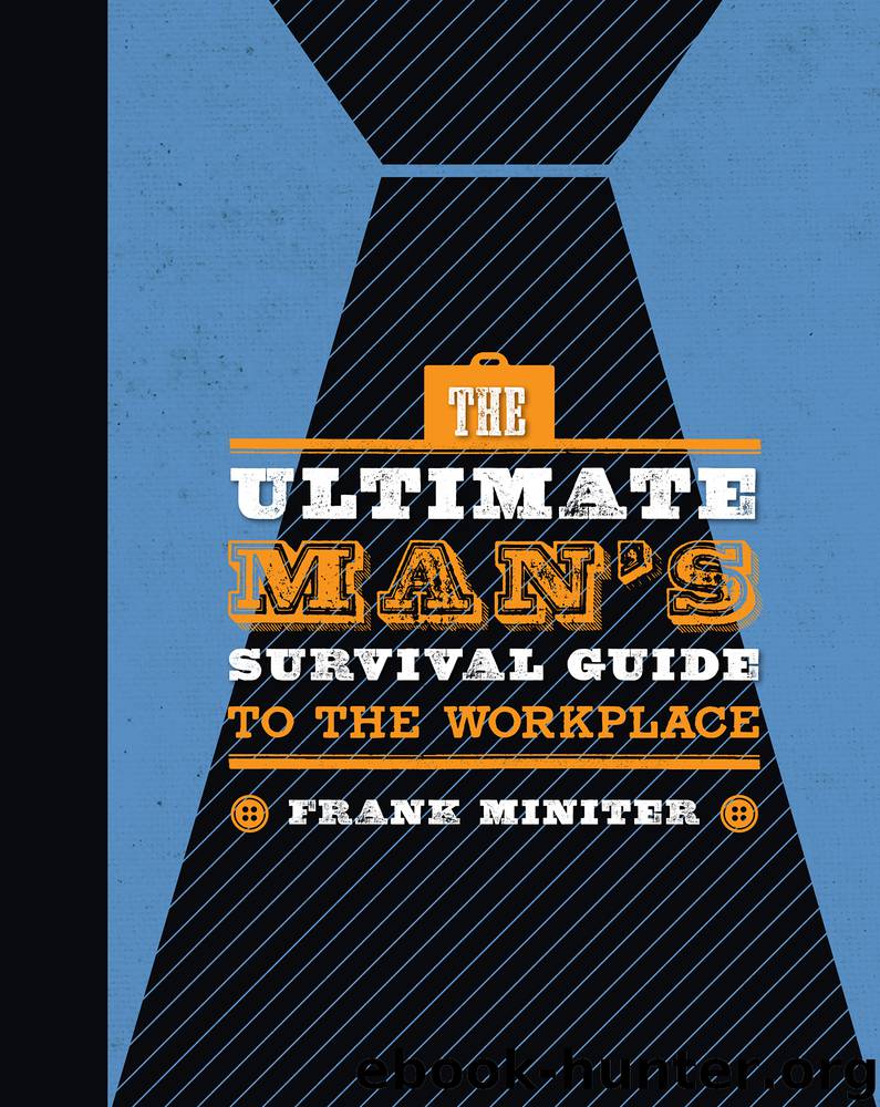 The Ultimate Man's Survival Guide to the Workplace by Frank Miniter