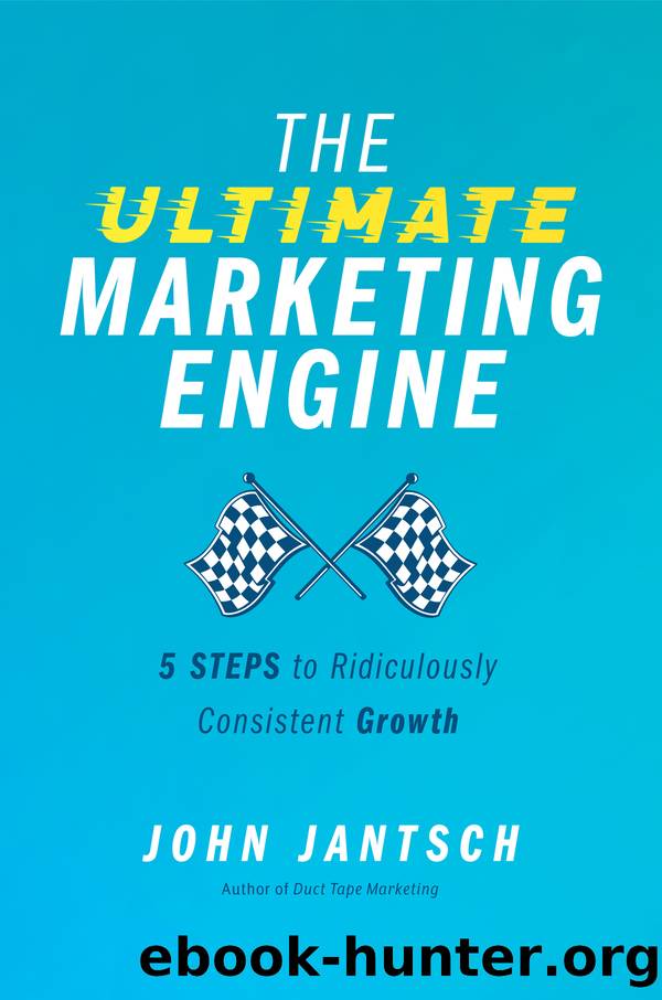 The Ultimate Marketing Engine by John Jantsch