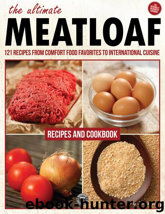 The Ultimate Meatloaf Cookbook by John Chatham
