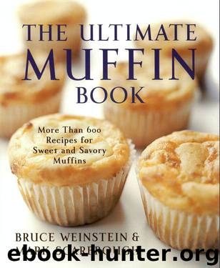 The Ultimate Muffin Book by Bruce Weinstein Mark Scarbrough