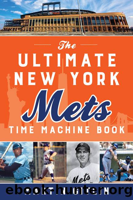 The Ultimate New York Mets Time Machine Book by Martin Gitlin