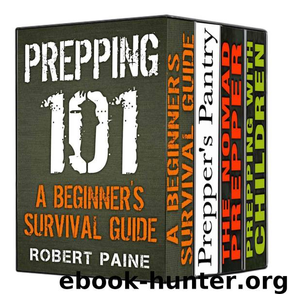 The Ultimate Prepper Collection: Survival Guides for Every Situation by Robert Paine