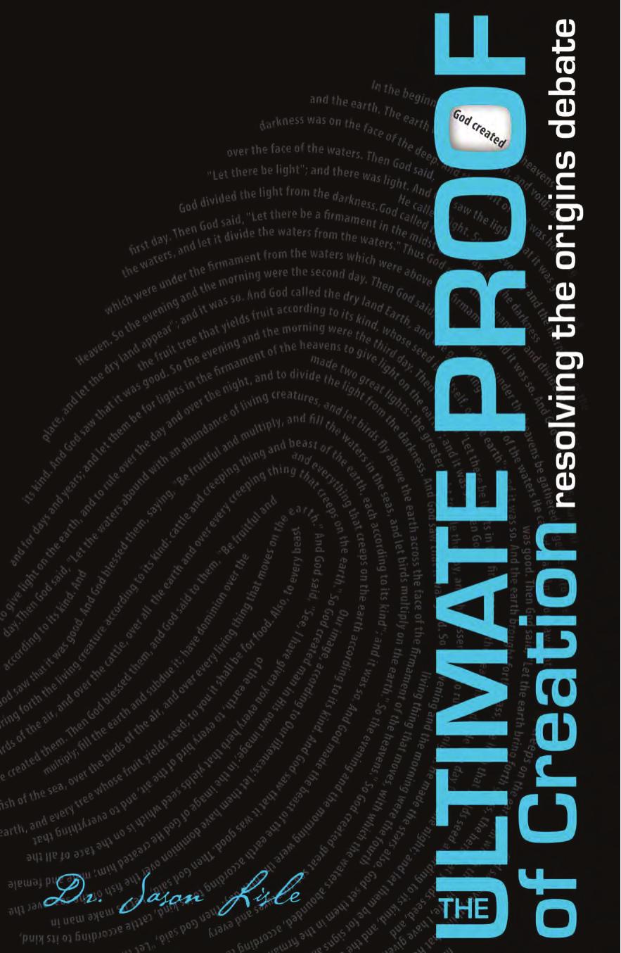 The Ultimate Proof of Creation by Dr. Jason Lisle