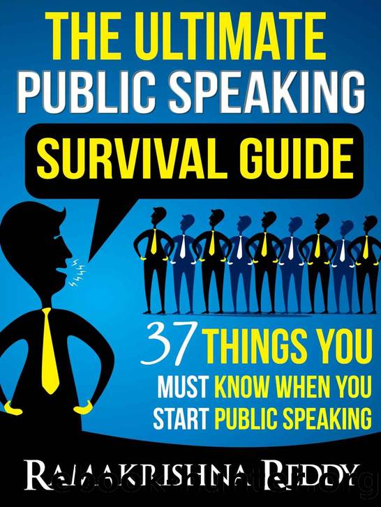 The Ultimate Public Speaking Survival Guide: 37 Things You Must Know When You Start Public Speaking by Ramakrishna Reddy